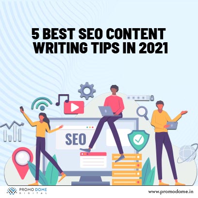 5 Best SEO Content Writing Tips - PromoDome Digital LLP