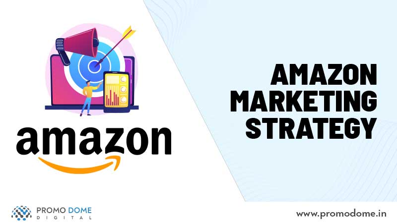 Amazon Marketing Strategy