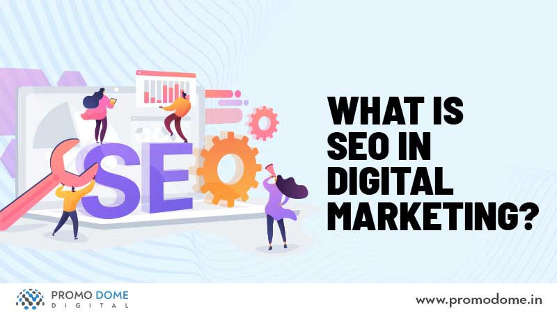 What Is SEO In Digital Marketing