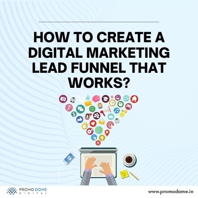 Digital Marketing Lead Funnel – How To Create It?